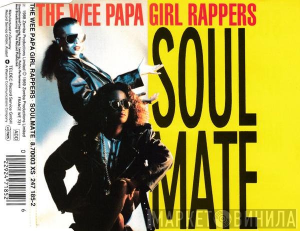 Wee Papa Girl Rappers  - Soulmate