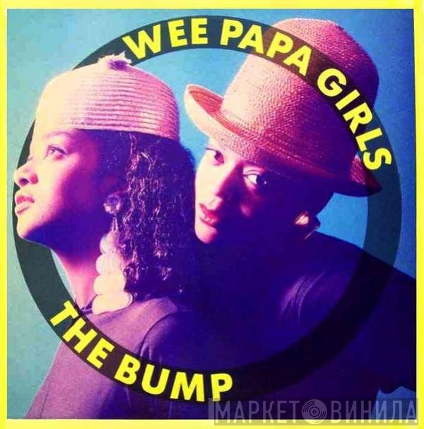 Wee Papa Girl Rappers  - The Bump