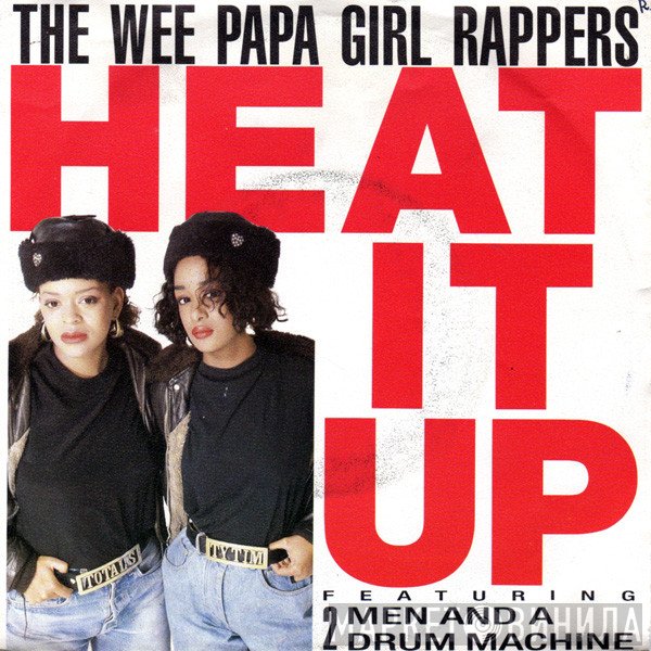 Wee Papa Girl Rappers, Two Men And A Drum Machine - Heat It Up