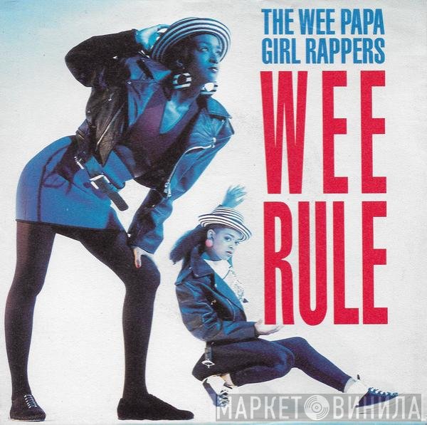 Wee Papa Girl Rappers  - Wee Rule