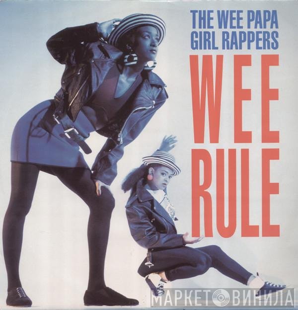 Wee Papa Girl Rappers  - Wee Rule