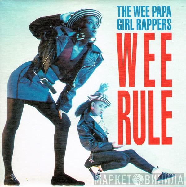 Wee Papa Girl Rappers  - Wee Rule