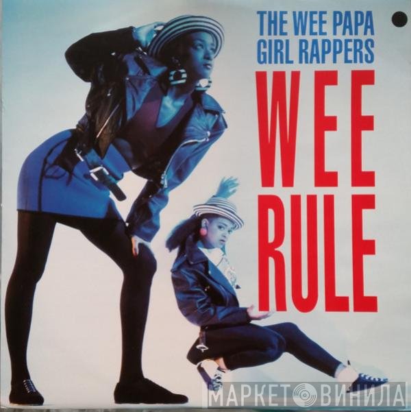 Wee Papa Girl Rappers  - Wee Rule