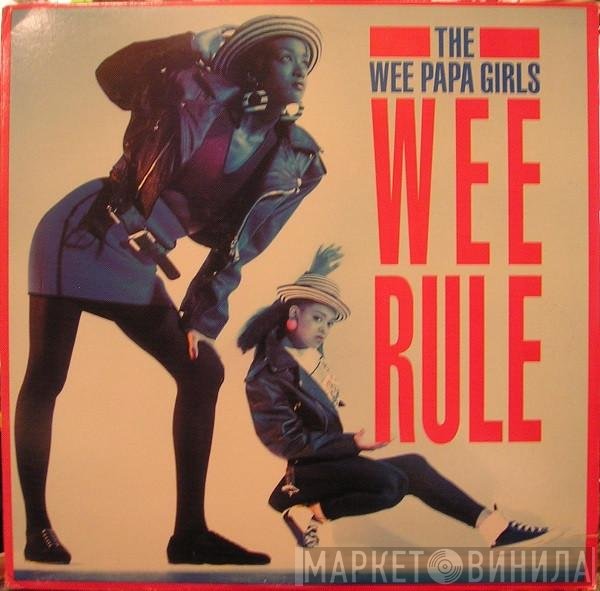 Wee Papa Girl Rappers  - Wee Rule