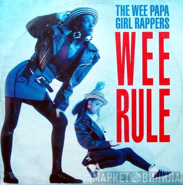 Wee Papa Girl Rappers  - Wee Rule