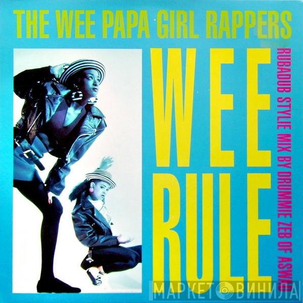 Wee Papa Girl Rappers  - Wee Rule