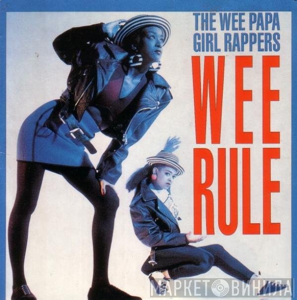 Wee Papa Girl Rappers  - Wee Rule