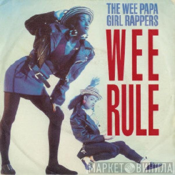 Wee Papa Girl Rappers  - Wee Rule