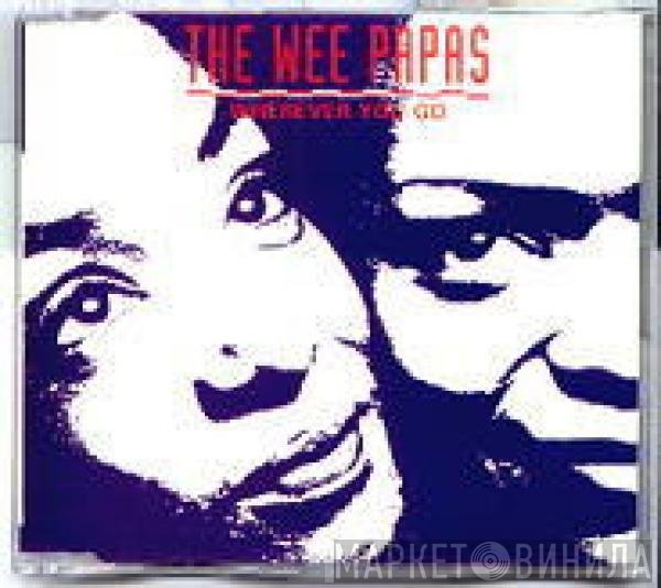 Wee Papa Girl Rappers  - Wherever You Go