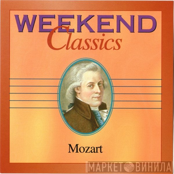 - Weekend Classics - Mozart