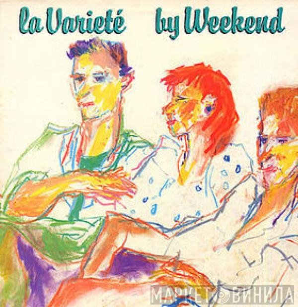 Weekend  - La Varieté