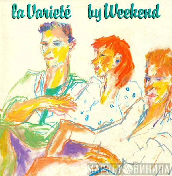 Weekend - La Varieté
