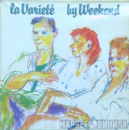 Weekend  - La Varieté