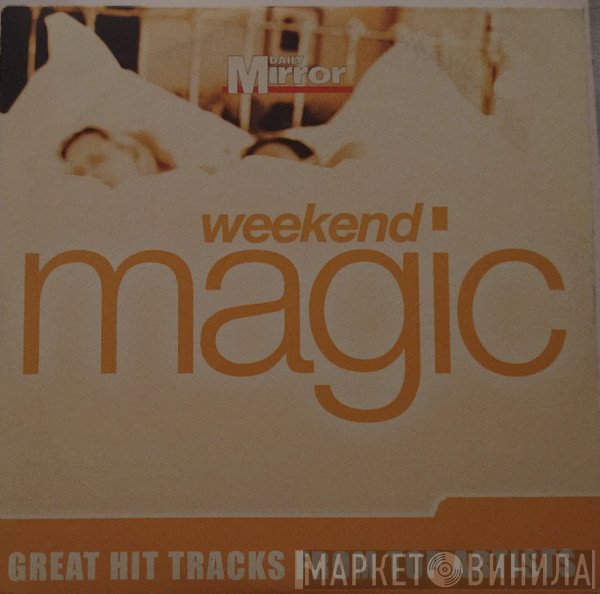  - Weekend Magic
