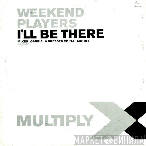 Weekend Players - I'll Be There