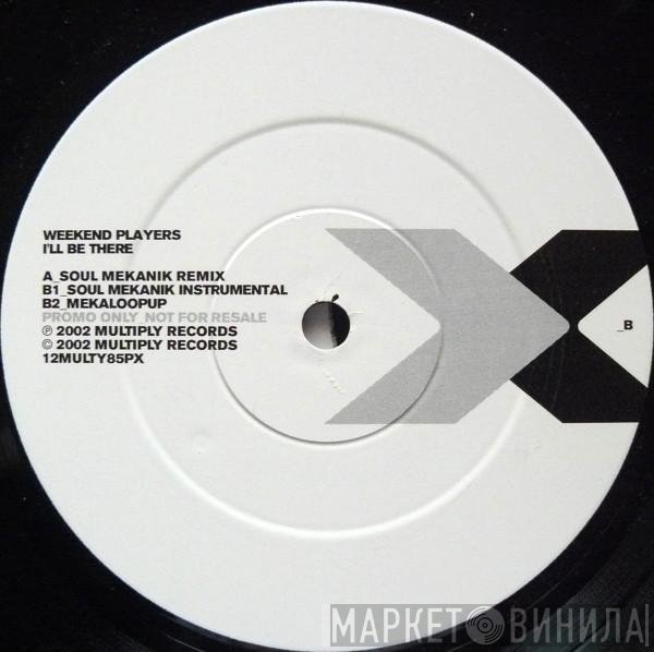 Weekend Players - I'll Be There