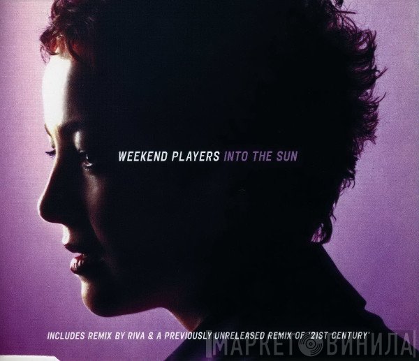 Weekend Players - Into The Sun