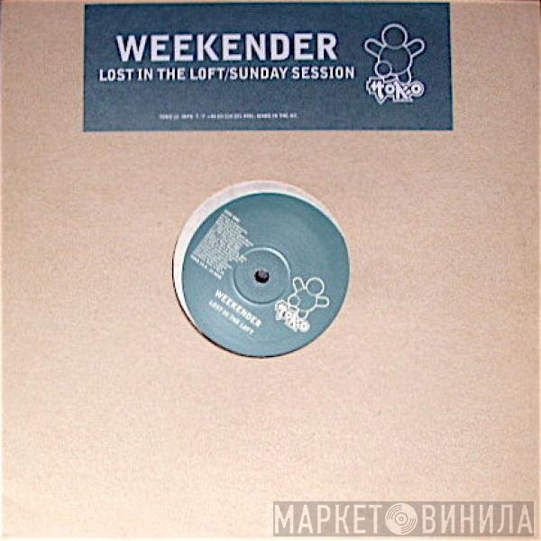 Weekender  - Lost In The Loft