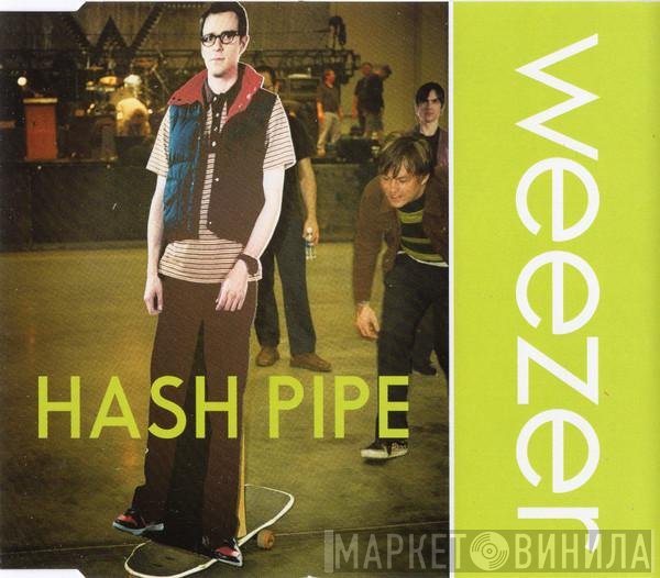 Weezer - Hash Pipe