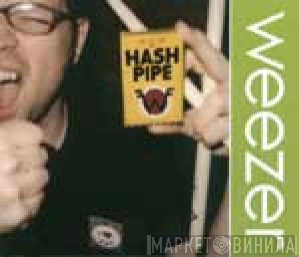 Weezer  - Hash Pipe