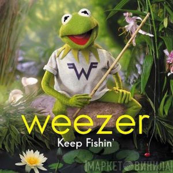 Weezer  - Keep Fishin'