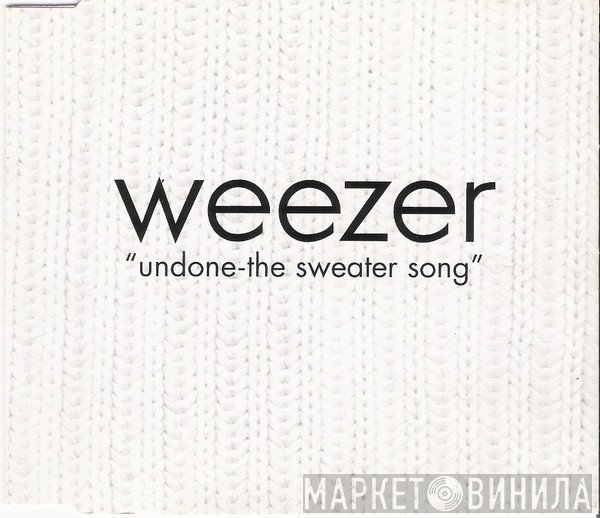 Weezer - Undone - The Sweater Song