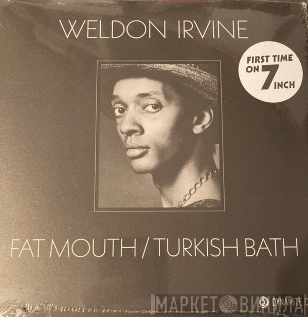 Weldon Irvine - Fat Mouth / Turkish Bath
