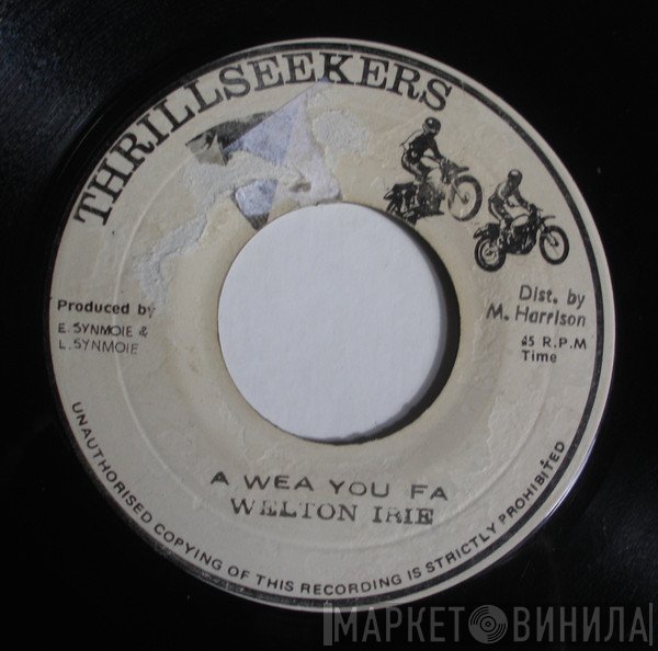 Welton Irie - A Wea You Fa