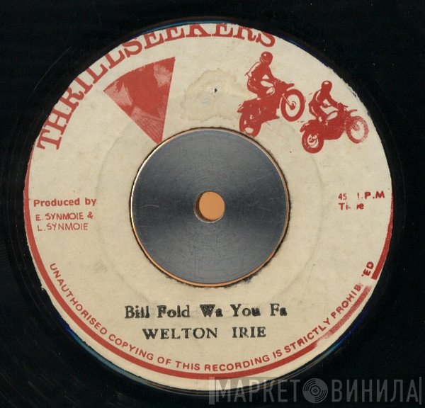 Welton Irie - Bill Fold Wa You Fa
