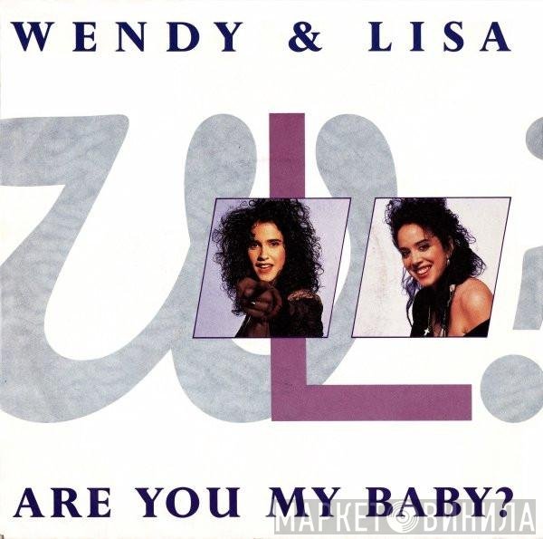 Wendy &amp; Lisa - Are You My Baby?