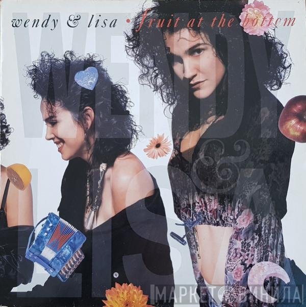 Wendy &amp; Lisa - Fruit At The Bottom