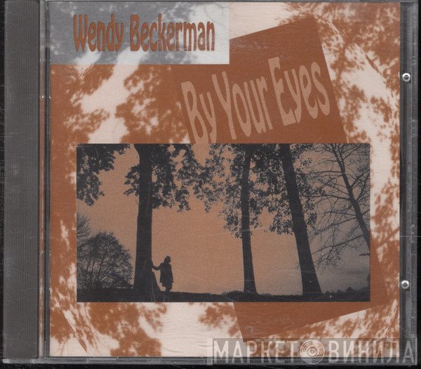 Wendy Beckerman - By Your Eyes