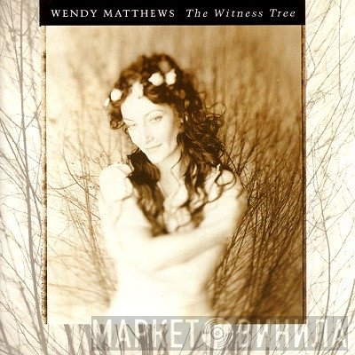 Wendy Matthews  - The Witness Tree
