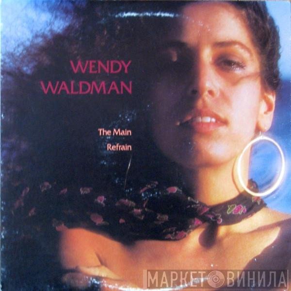 Wendy Waldman  - The Main Refrain