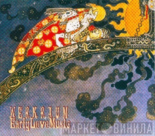 Werkraum - Early Love Music