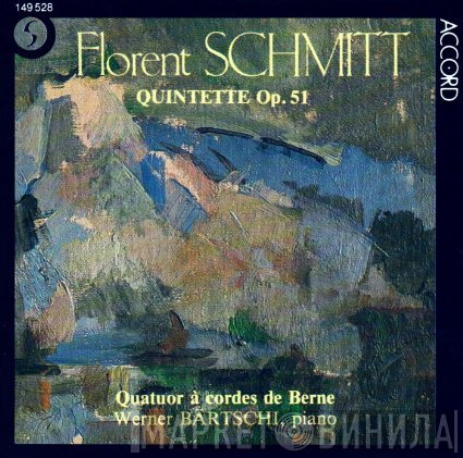 Werner Bärtschi, Berner Streichquartett, Florent Schmitt - Quintette Op. 51