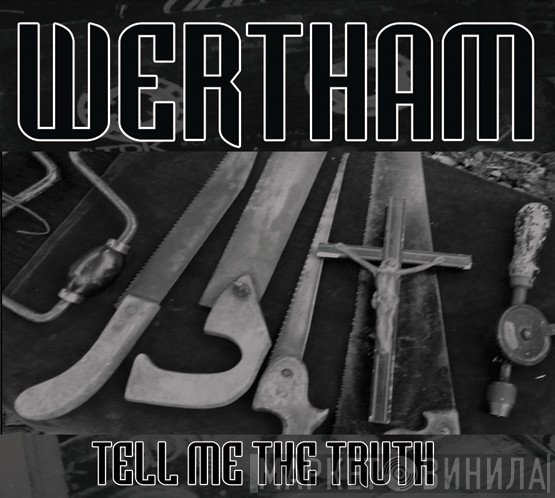 Wertham - Tell Me The Truth