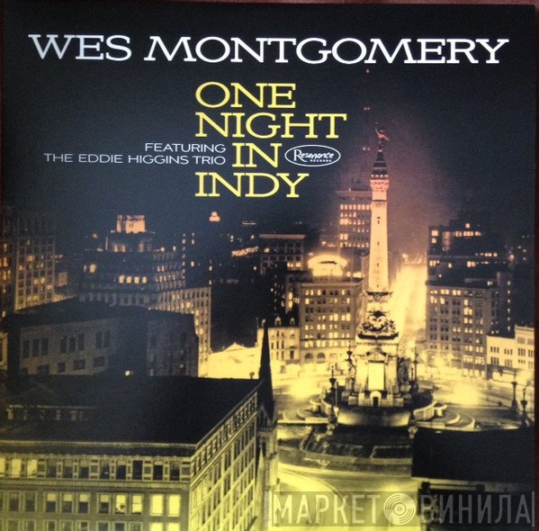 Wes Montgomery Featuring The Eddie Higgins Trio  - One Night In Indy
