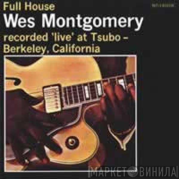 Wes Montgomery  - Full House