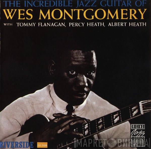 Wes Montgomery - The Incredible Jazz Guitar Of Wes Montgomery