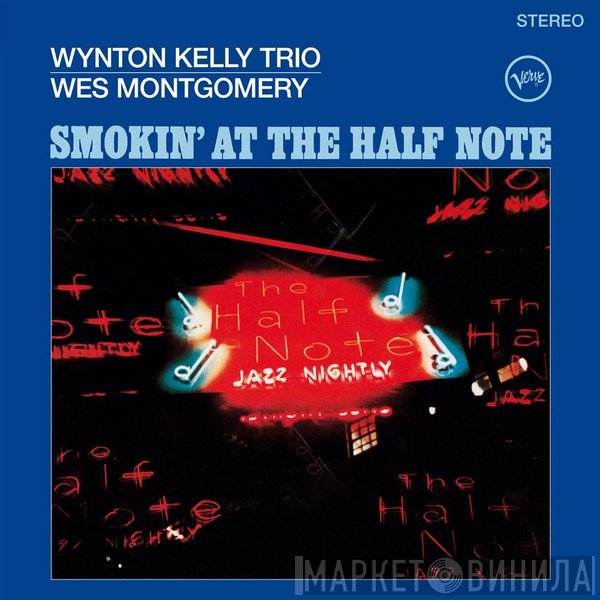 Wes Montgomery, Wynton Kelly Trio - Smokin' At The Half Note