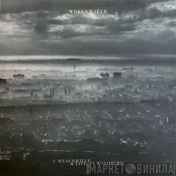 Wesenwille - I: Wesenwille & Live At Roadburn