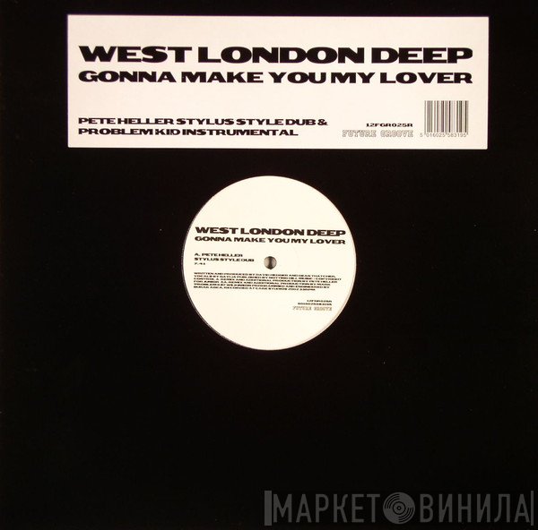 West London Deep - Gonna Make You My Lover (Remixes)