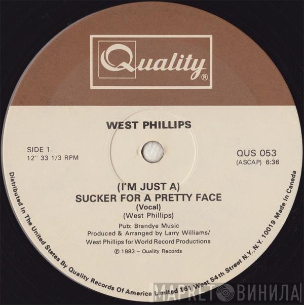 West Phillips - (I'm Just A) Sucker For A Pretty Face