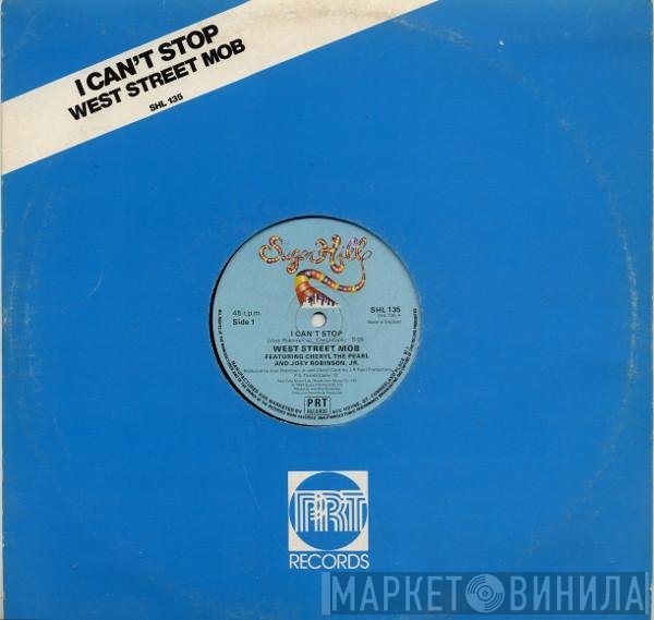 West Street Mob, Cheryl The Pearl, Joey Robinson, Jr. - I Can't Stop