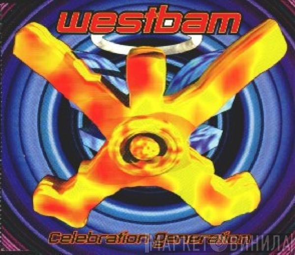 WestBam - Celebration Generation