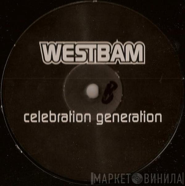 WestBam  - Celebration Generation