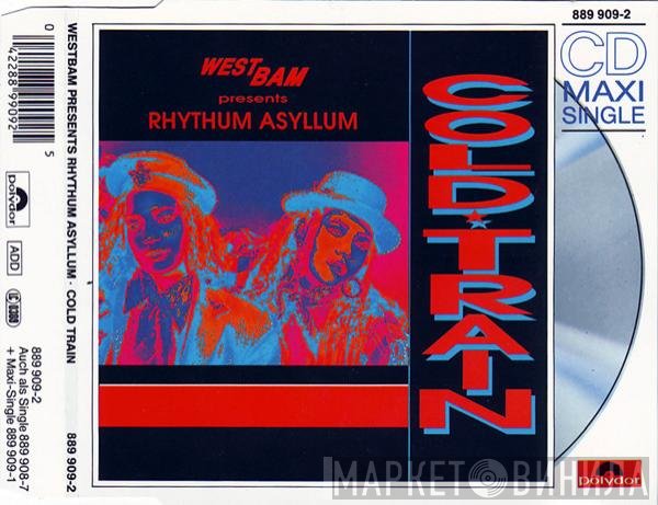 WestBam Presents Rhythum Asyllum  - Cold Train