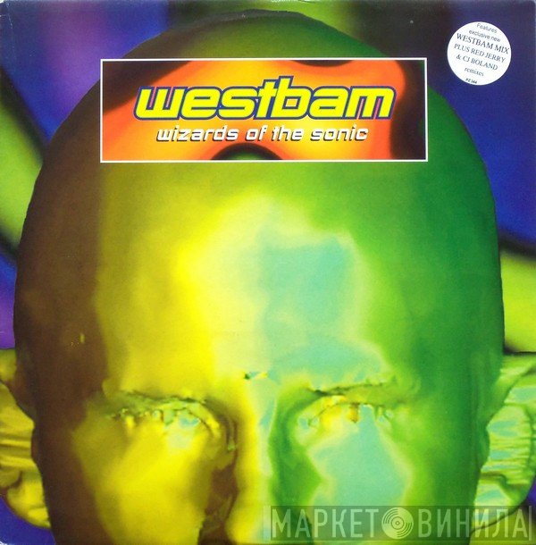 WestBam - Wizards Of The Sonic