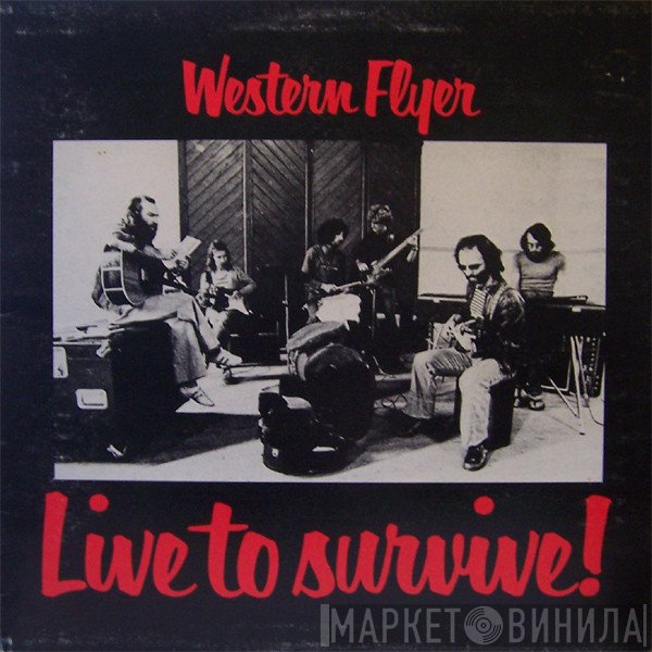 Western Flyer - Live To Survive!